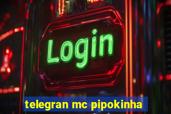 telegran mc pipokinha